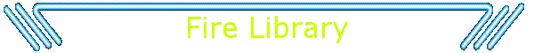 Fire Library
